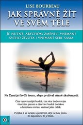Jak správně žít ve svém těle