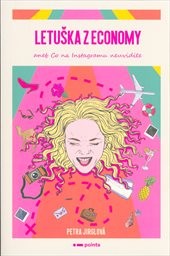 Letuška z economy, aneb, Co na Instagramu neuvidíte