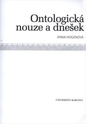 Ontologická nouze a dnešek
