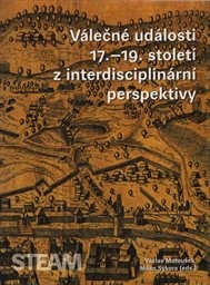Válečné události 17.-19. století z interdisciplinární perspektivy