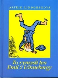 To vymyslí len Emil z Lönnebergy