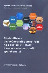Destabilizace bezpečnostního prostředí na počátku 21. století a reakce mezinárodního společenství