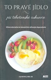 To pravé jídlo při těhotenské cukrovce