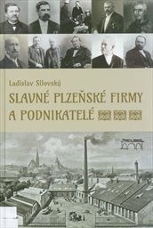 Slavné plzeňské firmy a podnikatelé