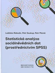 Statistická analýza sociálněvědních dat (prostřednictvím SPSS)