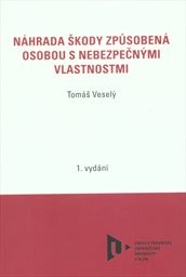 Náhrada škody způsobená osobou s nebezpečnými vlastnostmi