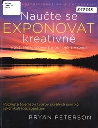 Naučte se exponovat kreativně