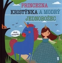 Princezna Kristýnka a modrý jednorožec