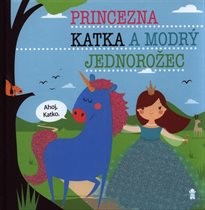 Princezna Katka a modrý jednorožec