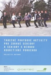 Tanečně pohybové aktivity pro zdravé seniory a seniory s mírnou kognitivní poruchou