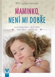 Maminko, není mi dobře