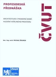 Architektura v moderní době: hledání veřejného prostoru