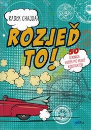Rozjeď to!