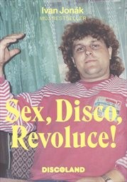 Sex, disco, revoluce!