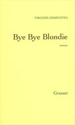 Bye bye Blondie