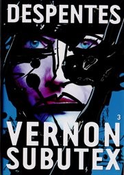 Vernon Subutex
(Tome 3)