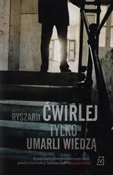 Tylko umarli wiedzą