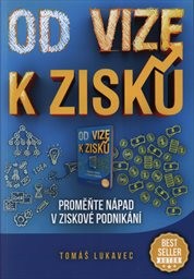 Od vize k zisku