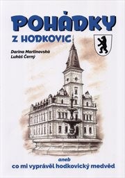 Pohádky z Hodkovic, aneb, Co mi vyprávěl hodkovický medvěd