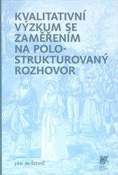 Kvalitativní výzkum se zaměřením na polostrukturovaný rozhovor