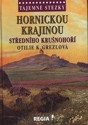 Hornickou krajinou středního Krušnohoří