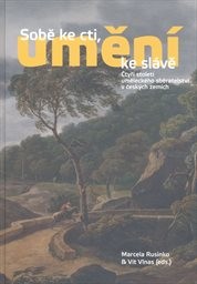 Sobě ke cti, umění ke slávě