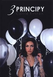 Carrie Kirsten: 3 principy