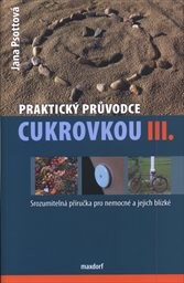 Praktický průvodce cukrovkou
(III.)