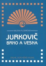 Jurkovič, Brno a Vesna