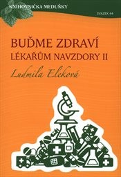 Buďme zdraví lékařům navzdory