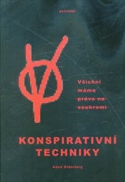 Všichni máme právo na soukromí: konspirativní techniky
