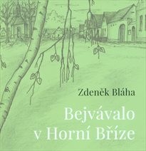 Bejvávalo v Horní Bříze