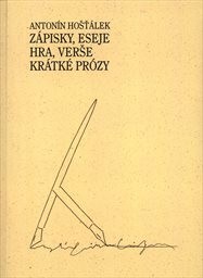 Zápisky, eseje, hra, verše, krátké prózy