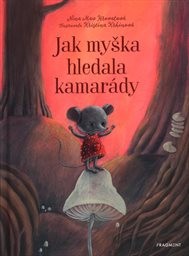 Jak myška hledala kamarády