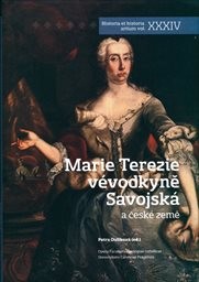 Marie Terezie vévodkyně Savojská a české země