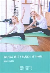 Motivace dětí a mládeže ve sportu