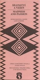 Peter Maxvell Davies, Leoš Janáček, Šílenství a vášeň