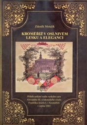 Kroměříž v oslnivém lesku a eleganci
