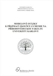 Modelové otázky k přijímací zkoušce z chemie na Přírodovědeckou fakultu Univerzity Karlovy