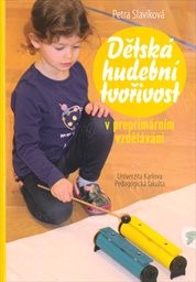 Dětská hudební tvořivost v preprimárním vzdělávání