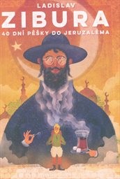 40 dní pěšky do Jeruzaléma
