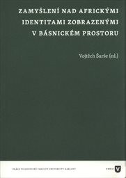 Zamyšlení nad africkými identitami zobrazenými v básnickém prostoru