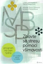 Zbavte se stresu pomocí všímavosti