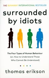 Surrounded by idiots