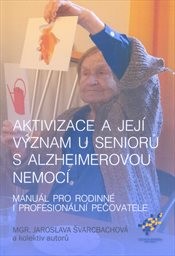 Aktivizace a její význam u seniorů s Alzheimerovou nemocí