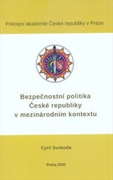 Bezpečnostní politika České republiky v mezinárodním kontextu