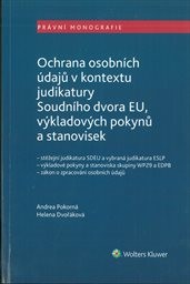 Ochrana osobních údajů v kontextu judikatury Soudního dvora EU, výkladových pokynů a stanovisek