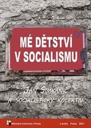 Mé dětství v socialismu