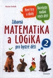 Zábavná matematika a logika pro bystré děti