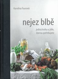 Nejez blbě